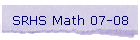 SRHS Math 07-08
